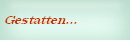 Gestatten...