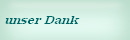 unser Dank
